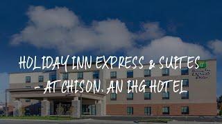 Holiday Inn Express & Suites - Atchison, an IHG Hotel Review - Atchison , United States of America