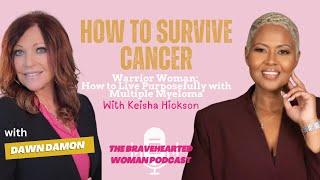 HOW TO SURVIVE CANCER: Keisha Hickson's Story of Living Purposefully with Multiple Myeloma