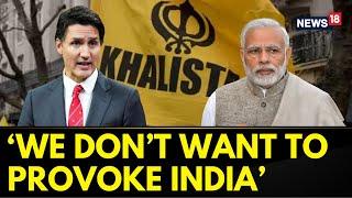 Amid India Canada Standoff, Canadian PM Says He Does Not Want To Provoke India | English News