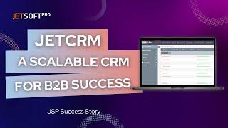 JetCRM: The Ultimate B2B CRM Solution by JetSoftPro