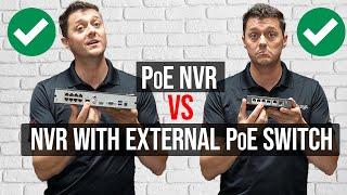 PoE NVR vs NVR with External PoE Switch: A Comprehensive Comparison