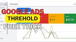 Google Ads Threshold Method 2024 | Google ads threshold Trick FREE