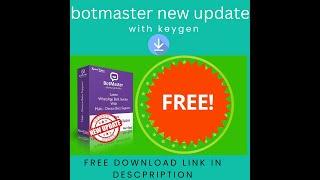 BOTMASTER NEW UPDATE FREE DOWNLOAD WITH KEYGEN