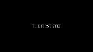 The First Step (A Short Film)