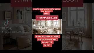 HOW TO MAKE A LIVING ROOM BIGGER AND BRIGHTER PART2