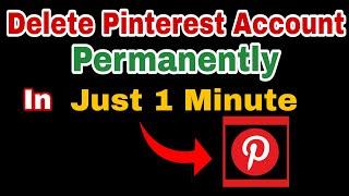 How To Delete Pinterest Account Permanently 2022 |Delete Google Pinterest Account Permanently