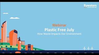 Plastic Free July Special: How Plastic & Waste Impacts Our Environment