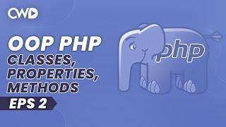 Classes, Properties & Methods | Introduction To Object-Oriented PHP | PHP Tutorials