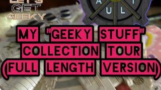 Geeky Stuff FULL Collection Tour