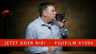 JETZT ODER NIE! FUJIFILM X100V - Ein anderer Weg mit Fujifilm / Teil6