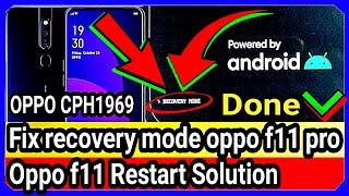 fix recovery mode oppo f11 pro - oppo f11 restart solution #oppocph1969