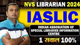 NVS Librarian Vacancy 2024  Special Class - IASLIC   NVS Librarian 2024 Update