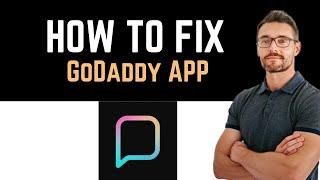  How To Fix GoDaddy Conversations App Not Working (Full Guide)