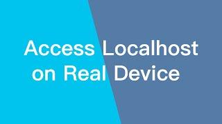 Open Localhost Mobile App and Web App on Real Device