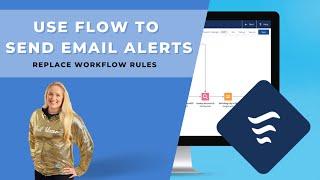 Salesforce Flow: Send Email Alerts using Flow instead Workflow Rules