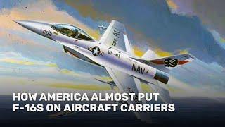 How America almost put F-16s on aircraft carriers