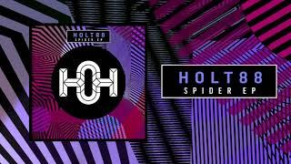 Holt 88 - Spider (Original Mix) | House of Hustle