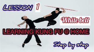 learning kung fu at home / lesson 1 , step by step