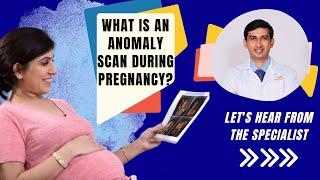 What Is An Anomaly Scan During Pregnancy? | add-on Scans and Labs