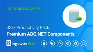 Premium ADO.NET Components in KingswaySoft's SSIS Productivity Pack