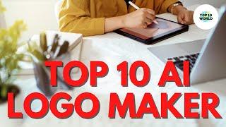 Top 10 AI Logo Maker | AI TOOLS 2023 | Top 10 World