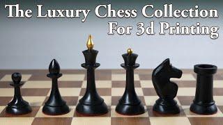 The Luxury Chess Collection for 3D Printing