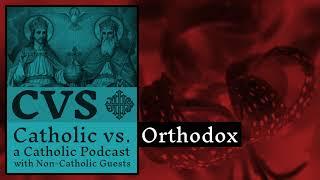 Catholic vs. Orthodox - 2019-01-18 - James Cutsinger