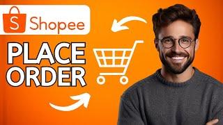 How to Order in Shopee (2025) | Place Orders in Shopee