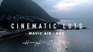 DJI MAVIC AIR / PRO FREE CINEMATIC LUTS AND SETTING