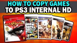 HOW TO COPY GAMES CD TO HD INTERNAL FROM PS3