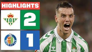 REAL BETIS 2 - 1 GETAFE CF | HIGHLIGHTS LALIGA EA SPORTS