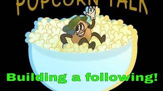 How to Build a FOLLOWING! - Popcorn Talk w/ KernelCory (Episode 3)