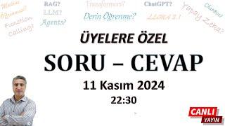 Üyelere Özel Soru Cevap 11 Kasım 2024: Yapay Zeka hakkında aklınızdakileri sorun!