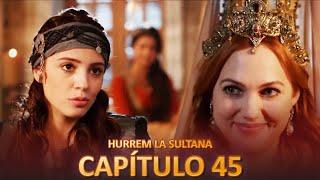 Hurrem La Sultana Capitulo 45 (Versión Larga)