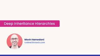 Java #101 - Deep Inheritance Hierarchies [By Mosh Hamedani]