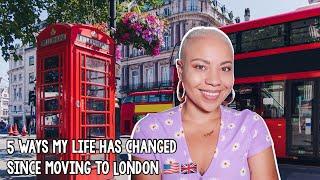 5 ways my life has changed since moving abroad to London!