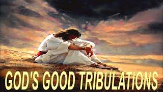 Gods Good Tribulations For Us - Terri Hill