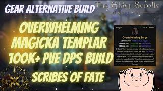 ESO Overwhelming Magicka Templar 100k+ PVE DPS Build Scribes of Fate DLC.  Easy to farm Gear!