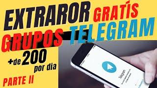 EXTRATOR GRATÍS DE MEMBROS PARA TELEGRAM, PARTE II extrair Contatos segmentados mais de 200 por dia.