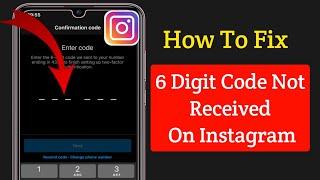 Fix Instagram 6 Digit Code Not Received (2023) | Instagram Security code Problem