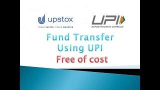 UPSTOX Transfer funds instantly with UPI