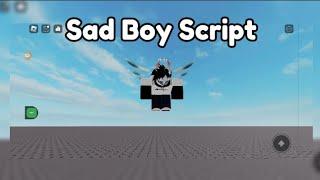 Sad Boy Script (FE) | Roblox