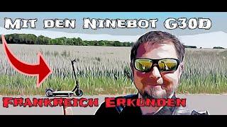 Mit den E Scooter durch Frankreich I Andy on Tour I Ninebot G30D