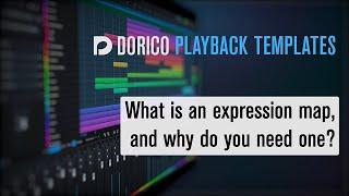 What is an expression map and why do you need one? | Dorico Playback Templates