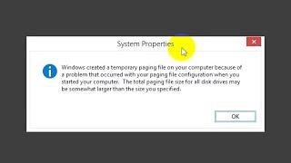 How to eliminate "Windows created a temporary paging file" warning