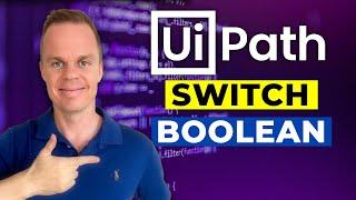 UiPath: Switch on a Boolean