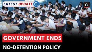 No-Detention Policy Scrapped | Kendriya Vidyalayas | Latest Update | Drishti IAS English