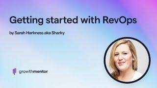 Getting started with RevOps with Sarah Harkness