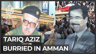 Former Iraqi PM Tariq Aziz buried in Amman