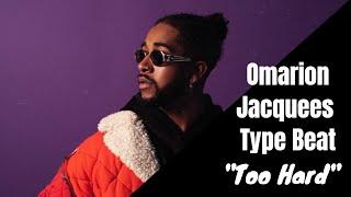 [FREE] Omarion x Jacquees R&B Type Beat - "Too Hard"